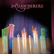 SQUANDERERS: Bright Madness (BC38)