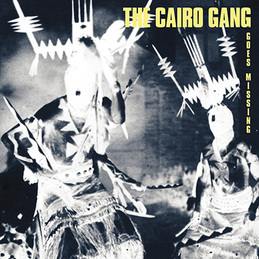 The Cairo Gang: Goes Missing (God011)