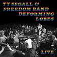 Ty Segall and Freedom Band: Deforming Lobes (DC716)