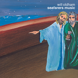 Will Oldham: Seafarers Music (DC261)